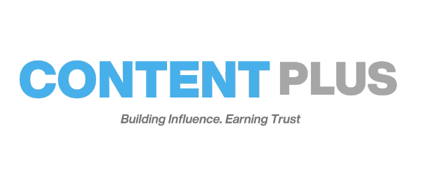 CONTENT PLUS — Building Influence. Earning Trust